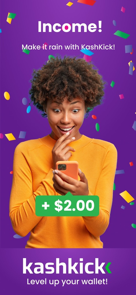 KashKick: Get paid to have fun - Experience the immediate gratification of earning, illustrated by a prominent "+ $2.00" notification and the user's positive reaction.