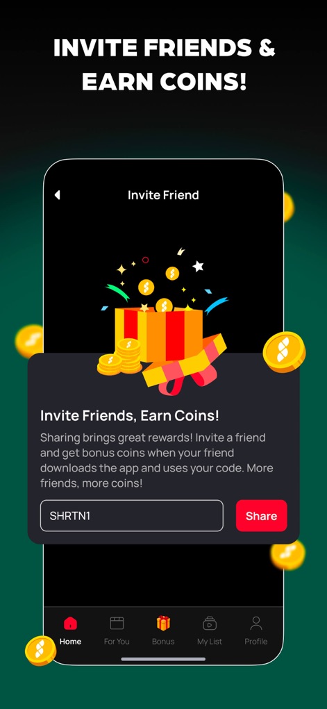 Shorten: Drama Shorts & Series - The platform encourages community engagement with an invite-a-friend referral program, allowing users to earn bonus coins by sharing a unique invite code.