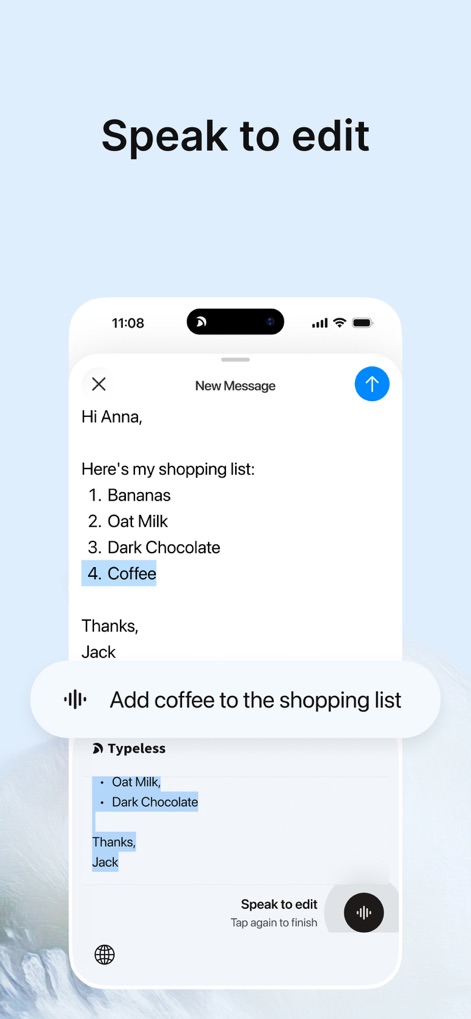 Typeless: AI Voice Keyboard - Modifiez votre texte avec la puissance de votre voix. L'application permet d'ajouter un élément à une liste existante, comme 'café', en le dictant simplement, sans avoir à taper.