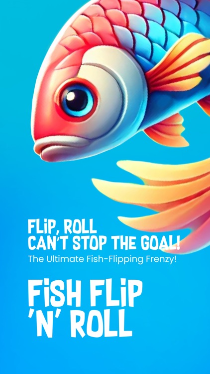 Fish Flip N Roll