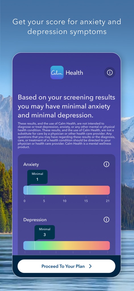 Calm Health - The app visually presents mental health screening results, including distinct scores for Anxiety and Depression, and guides users with a clear "Proceed To Your Plan" action.