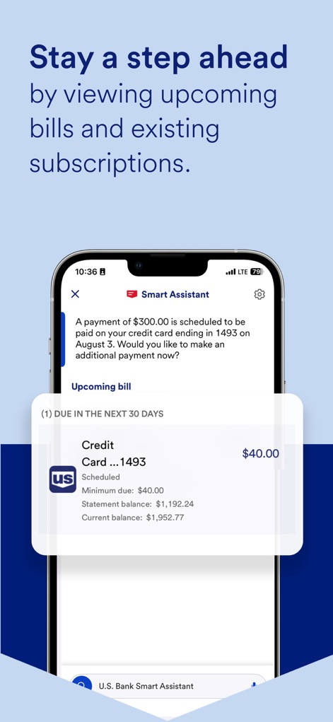 U.S. Bank Mobile Banking - The app's Smart Assistant feature provides proactive notifications for upcoming bills, allowing users to view detailed credit card bill information, including minimum due amounts and statement balances.