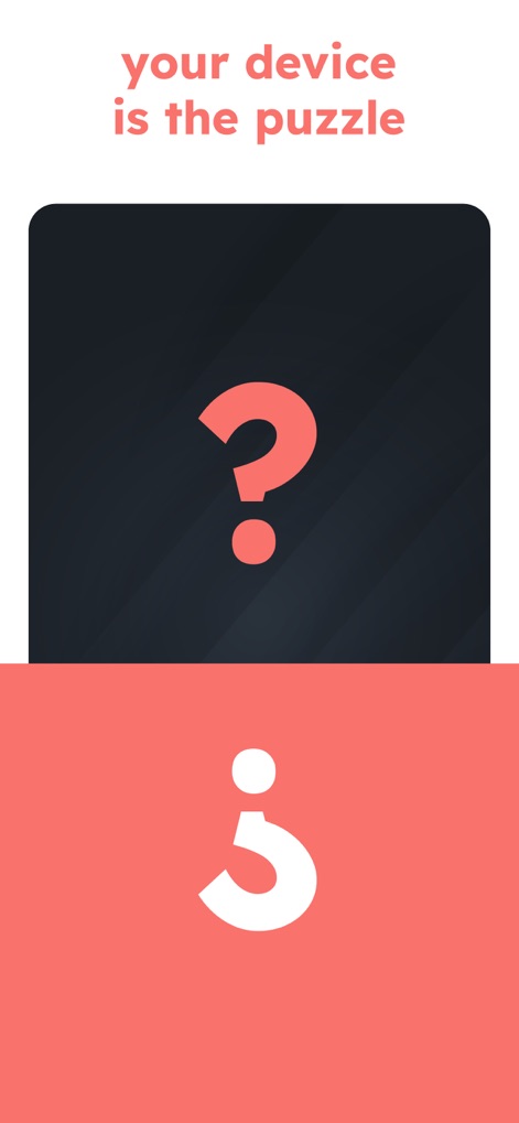 Game is Hard - Understand how the app integrates the device itself into the puzzle, using clear question mark symbols to represent unknown interactive elements.