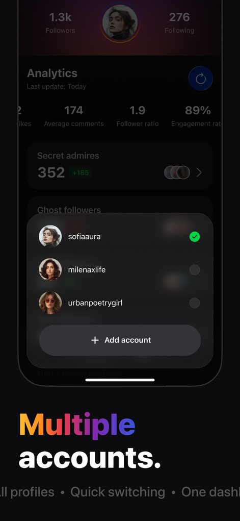 Followers & Unfollowers + - The app supports seamless management of 'Multiple accounts' within a unified interface, including the ability to identify and manage 'Ghost followers' across profiles.