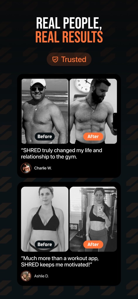 SHRED: Gym & Home Workouts - Witness the tangible transformations achieved by users, backed by compelling before-and-after photos and personal testimonials.