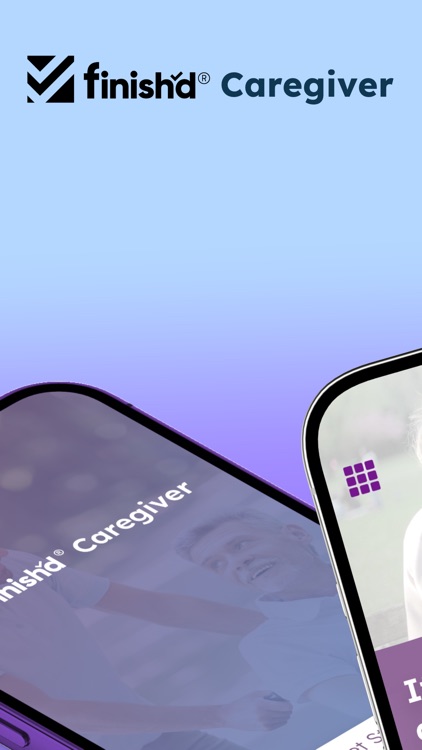 finish'd® Caregiver