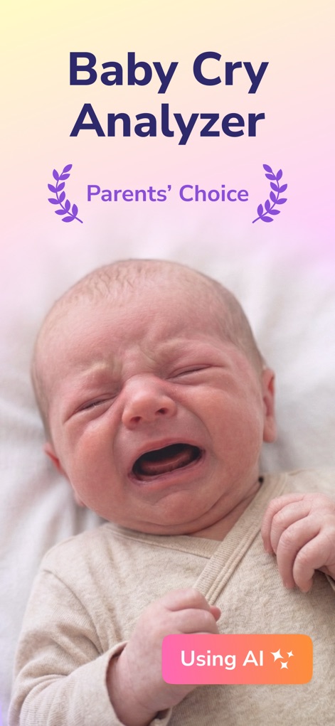 Cry Analyzer · Baby Translator - L'app si presenta con un neonato che piange, promettendo un'analisi tramite AI, e sfoggia il riconoscimento "Parents' Choice" per rassicurare i genitori.