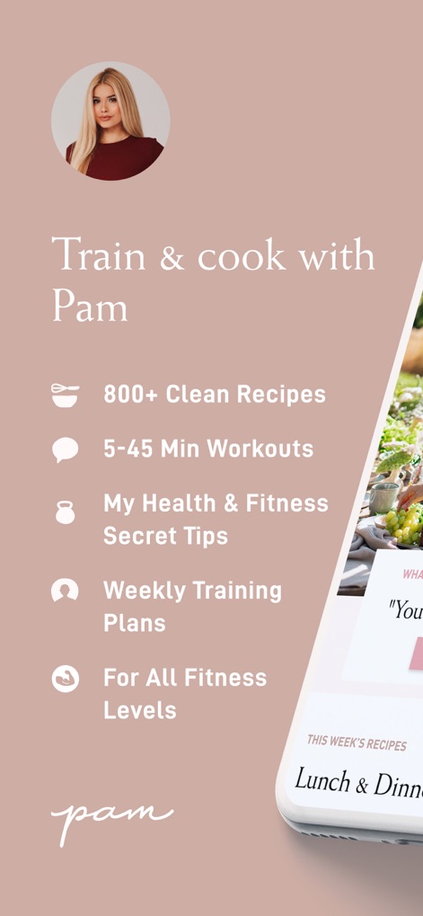 Pam Fitness & Food - このアプリは、フィットネスインフルエンサーであるPamの専門知識を紹介し、800以上のクリーンなレシピや週刊トレーニングプランといった主要な機能リストが視覚的に提示されています。