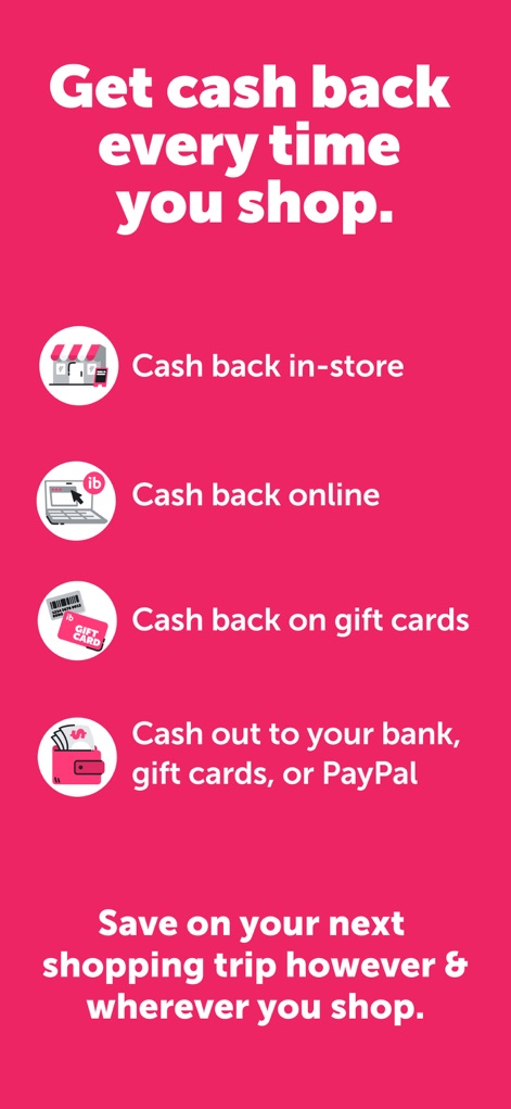 Ibotta: Save & Earn Cash Back - This tool clearly outlines multiple ways to earn, from "Cash back in-store" to "Cash out to your bank", empowering users to choose their preferred savings method.