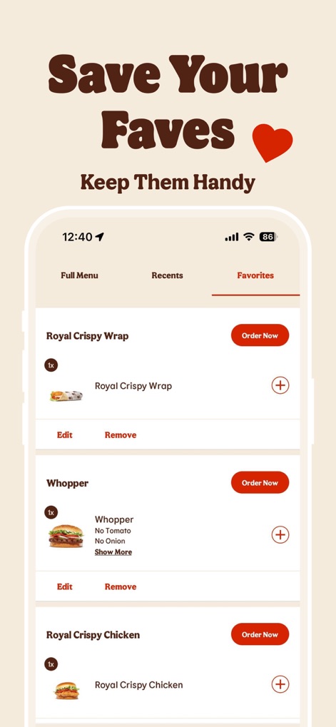 BURGER KING® App - この機能により、ユーザーは「ロイヤルクリスピーラップ」や「ワッパー」などのお気に入りの注文を保存し、表示された「今すぐ注文」ボタンを使って簡単にリピート注文が可能です。
