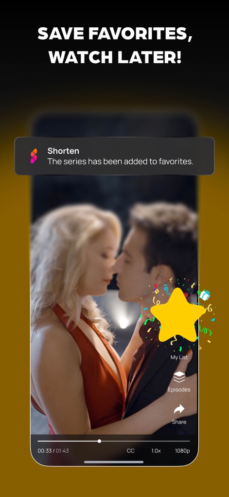 Shorten: Drama Shorts & Series - This tool enables viewers to save favorite series with a clear confirmation notification, while offering comprehensive video playback controls for a tailored viewing experience.