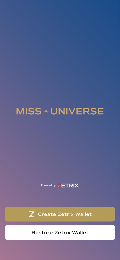 Miss Universe - This app introduces a streamlined initial setup process, featuring both the prominent "MISS UNIVERSE" branding and essential "Zetrix Wallet" management options.