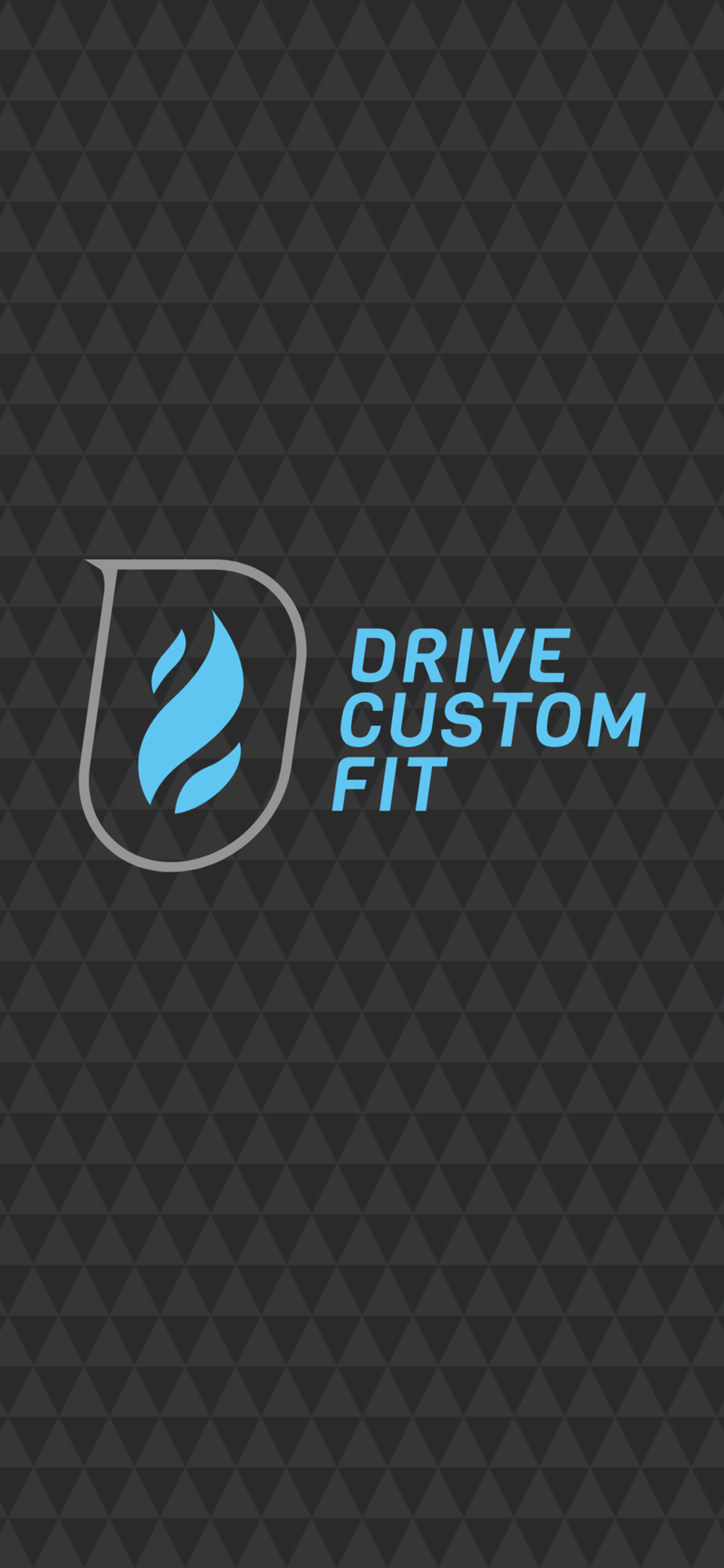 Drive Custom Fit