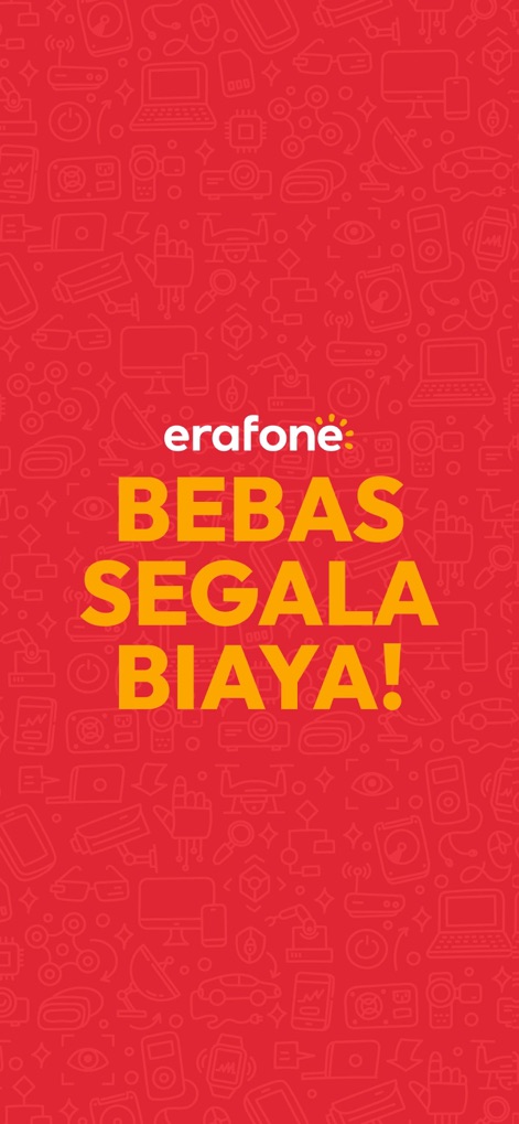 erafone - このアプリでは、「BEBAS SEGALA BIAYA!」という目を引くメッセージが表示され、ユーザーはerofoneのロゴとともに魅力的な特典情報を確認できます。