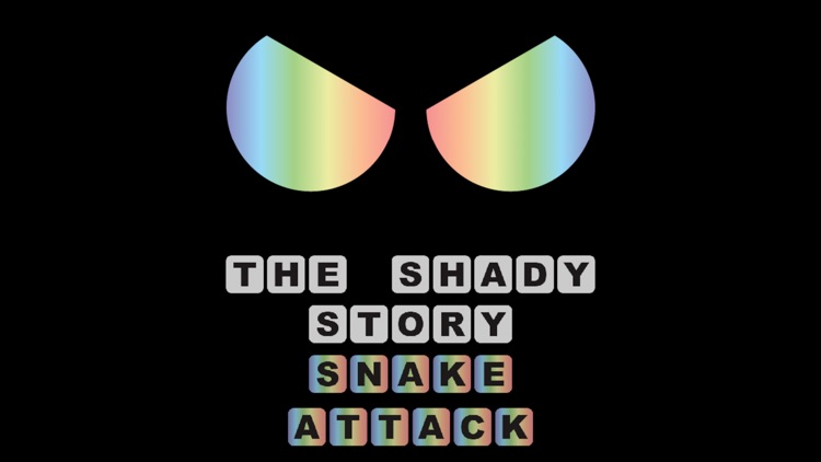 The Shady Story: Snake Attack