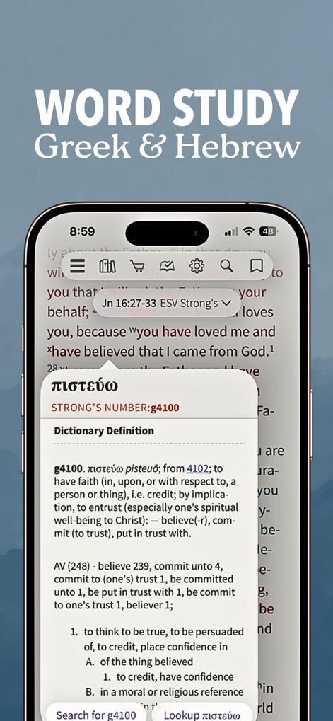 Bible App - Read & Study Daily - Delve into original languages with detailed Strong's Dictionary definitions for Greek and Hebrew words, revealing profound insights into terms like "πιστεύω" (pisteuō).