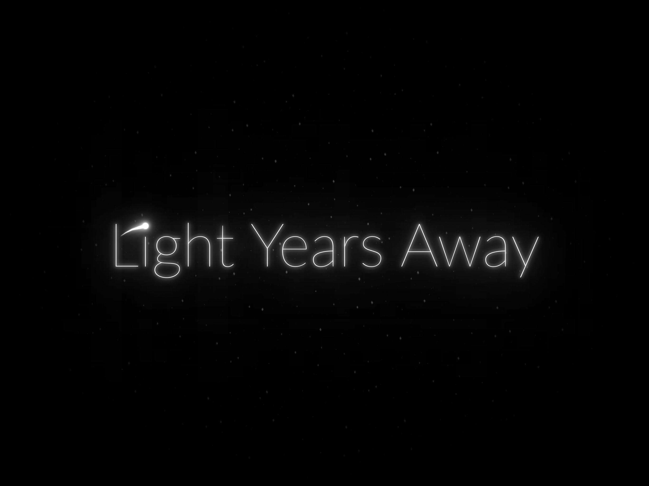 Light Years Away