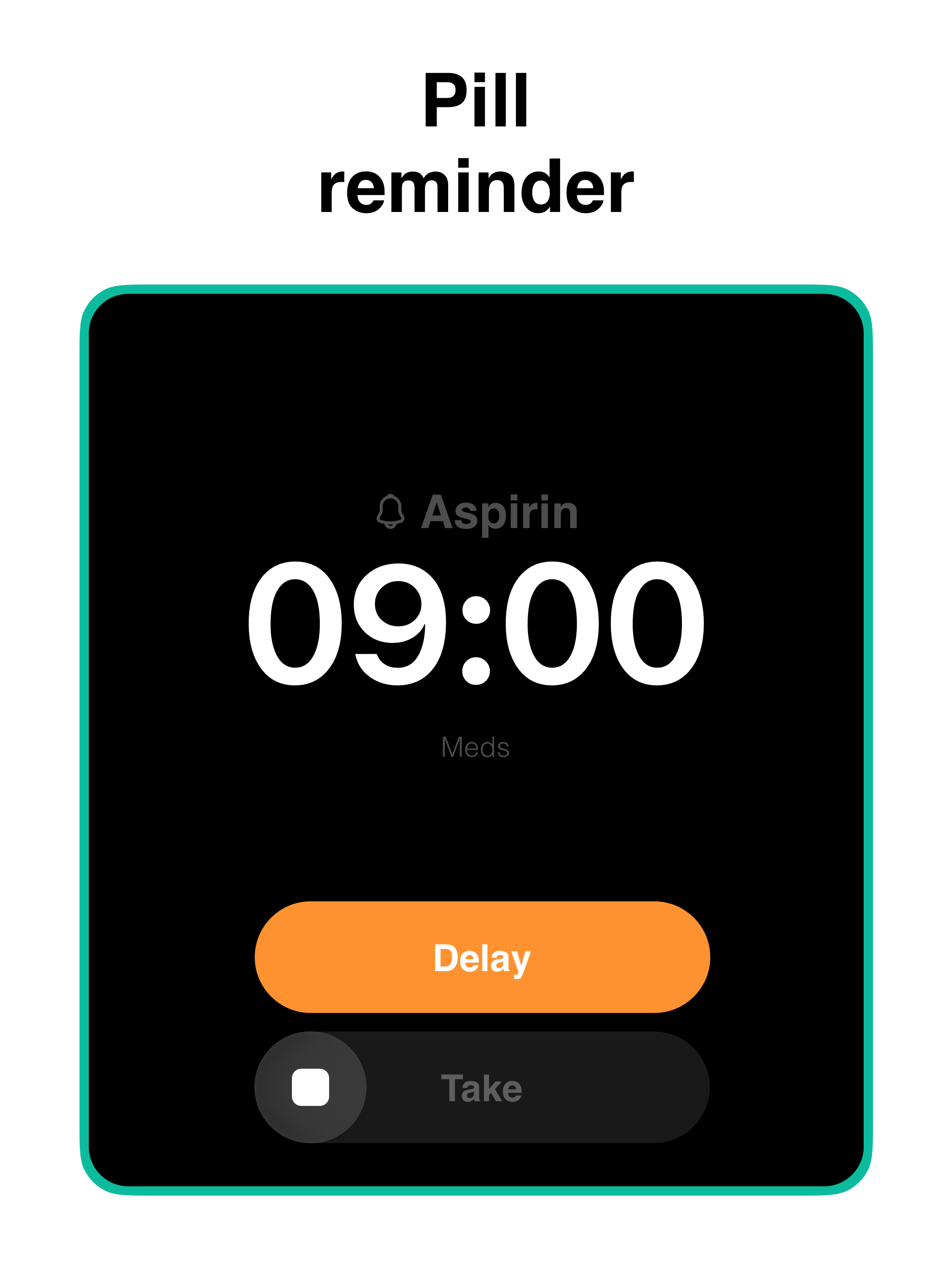 Pill Reminder: Meds
