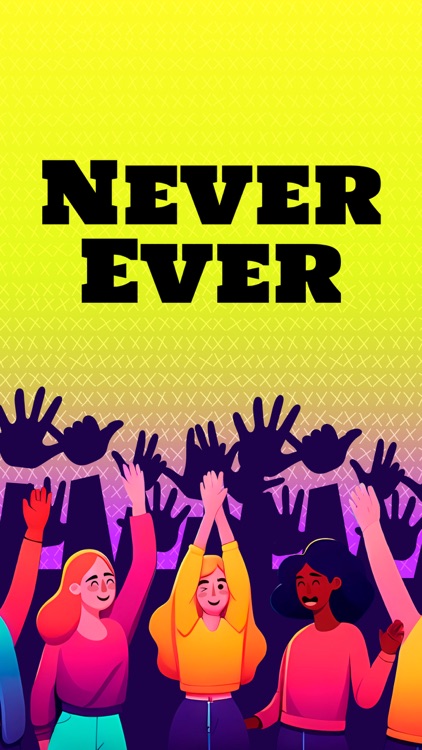 I Never Have Ever: Party Games