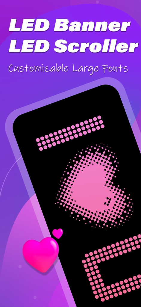 LED Banner : Make It Big Text - La aplicación permite transformar el dispositivo en un llamativo banner LED, como se aprecia en la forma de corazón de puntos y los textos grandes y personalizables.