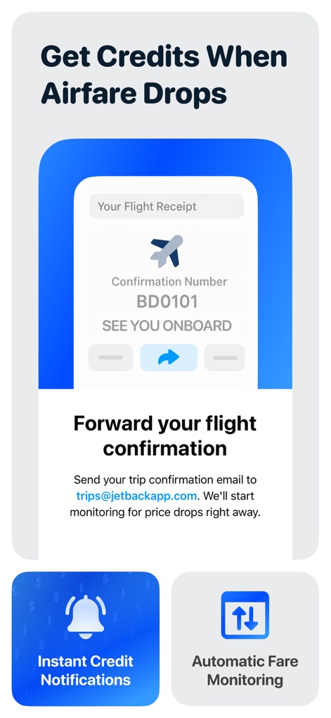 JetBack – Flight Price Savings - 航空運賃が値下がりした際にクレジットを獲得する方法を説明する「フライト確認メール転送」の指示と、ベルのアイコンで示される「Instant Credit Notifications（即座のクレジット通知）」機能が、本アプリの主要な利点を強調しています。