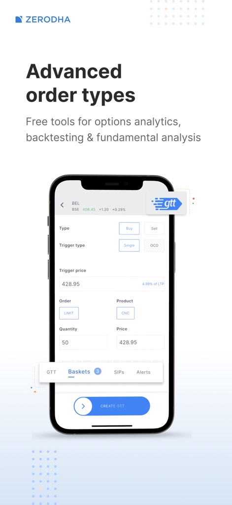 Zerodha Kite - Trade & Invest - The app provides flexible order execution options, such as the GTT (Good Till Triggered) order type and the ability to create basket orders, enhancing strategic trading capabilities.