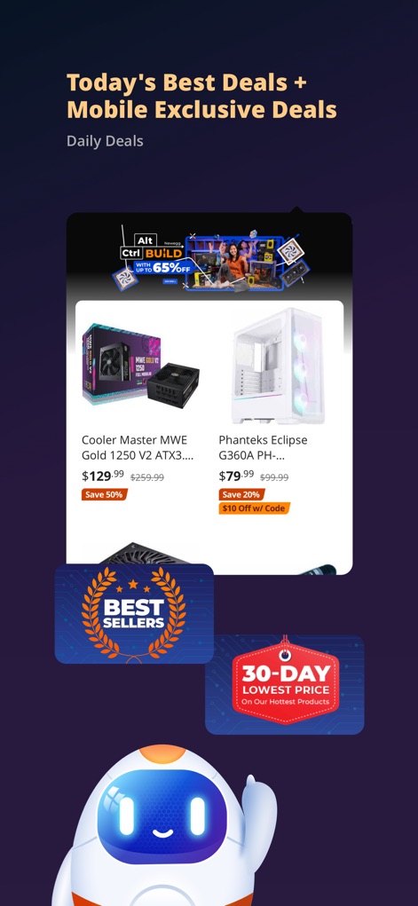 Newegg - Tech Shopping Online - 이 앱은 '오늘의 특가' 섹션을 통해 모바일 전용 할인과 함께 Cooler Master MWE, Phanteks Eclipse G360A와 같은 인기 제품에 대한 파격적인 할인을 제공합니다.