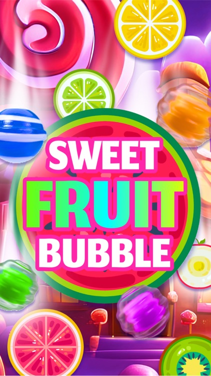 Sweet fruit bubble