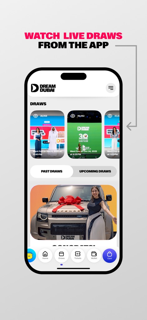 Dream Dubai - Os usuários podem acompanhar a emoção dos sorteios diretamente no aplicativo, visualizando tanto os sorteios passados quanto os futuros e as imagens dos vencedores ou prêmios como um Land Rover Defender.