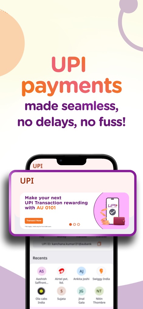 AU 0101: Banking App, UPI, FD - Users experience effortless payments through the dedicated "UPI" interface, featuring a "Transact Now" option and a convenient list of "Recents" for quick access.