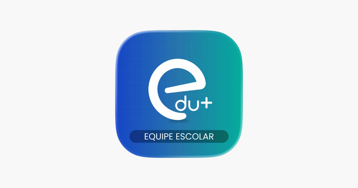 ‎Edu+ Equipe Escolar App - App Store
