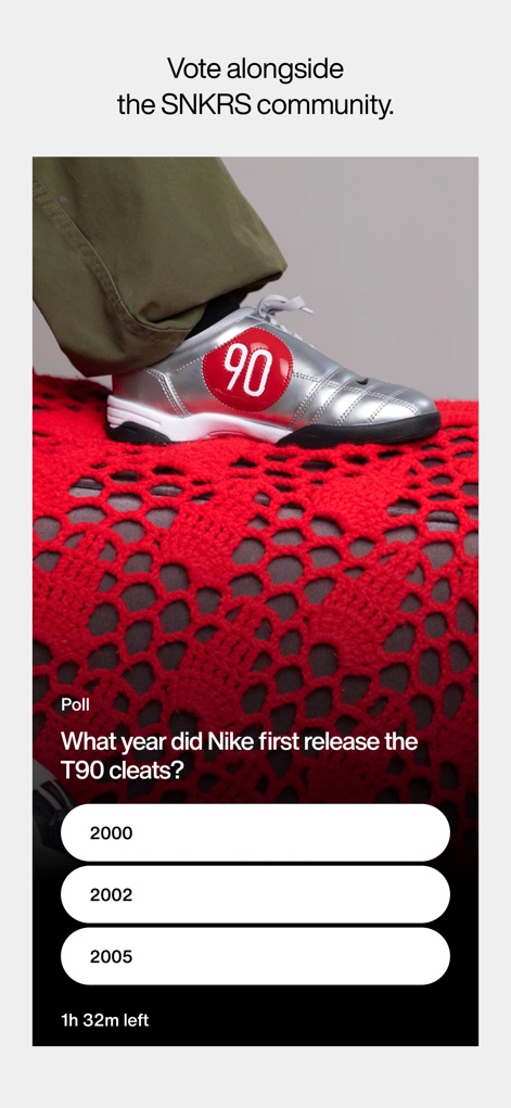 Nike SNKRS: Sneakers & Apparel - The app fosters community engagement through interactive poll questions, allowing users to vote on topics such as the release year of "T90 cleats" from multiple-choice answer options.
