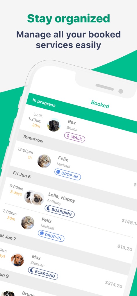 Wag! Pet Caregiver - The app helps caregivers stay organized by presenting a clear list of 'booked' and 'in progress' services, alongside specific service types like 'Walk' and 'Boarding'.