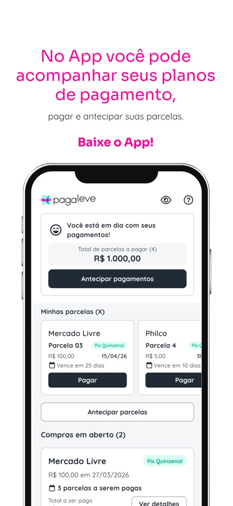 Pagaleve - Users can effortlessly track their financial status with the 'Você está em dia com seus pagamentos!' confirmation and manage future payments using the 'Antecipar pagamentos' feature.