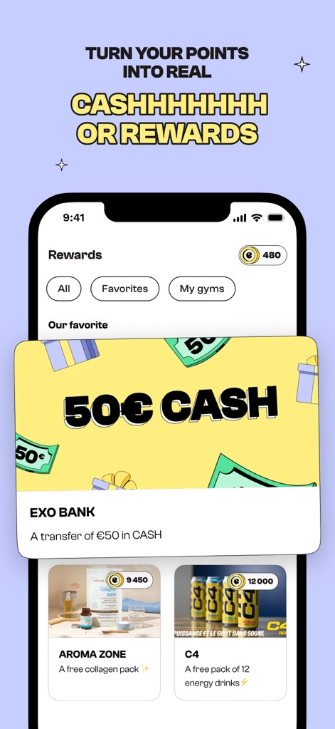 EXO – Sport, Cash & Rewards - Users can effortlessly convert earned points into real cash, exemplified by the '50€ CASH' option, or choose from a range of product rewards like 'AROMA ZONE' and 'C4' energy drinks.