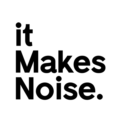 It Makes Noise
