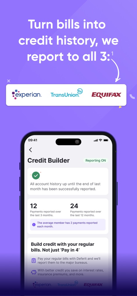 Deferit: Pay bills in 4 - Explore the robust "Credit Builder" feature, which clearly indicates "Reporting ON" to major bureaus like Experian®, TransUnion®, and Equifax® to enhance financial health.