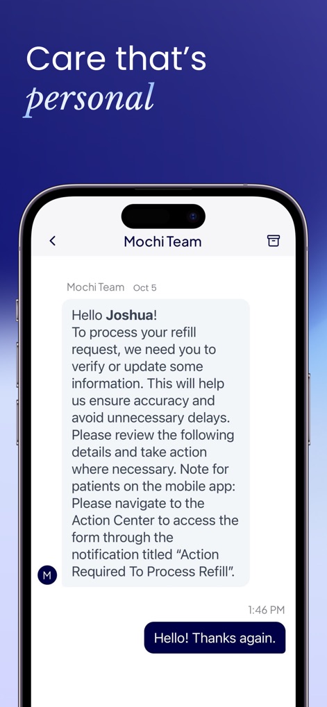 Mochi Health: Weight Loss Care - Users can engage in secure in-app messaging with the "Mochi Team" for support, receiving clear and detailed instructions, such as those pertaining to prescription refill requests.