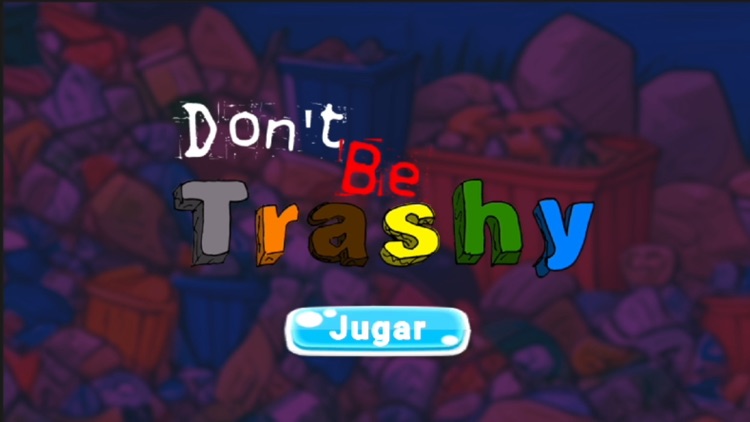 Don't Be Trashy
