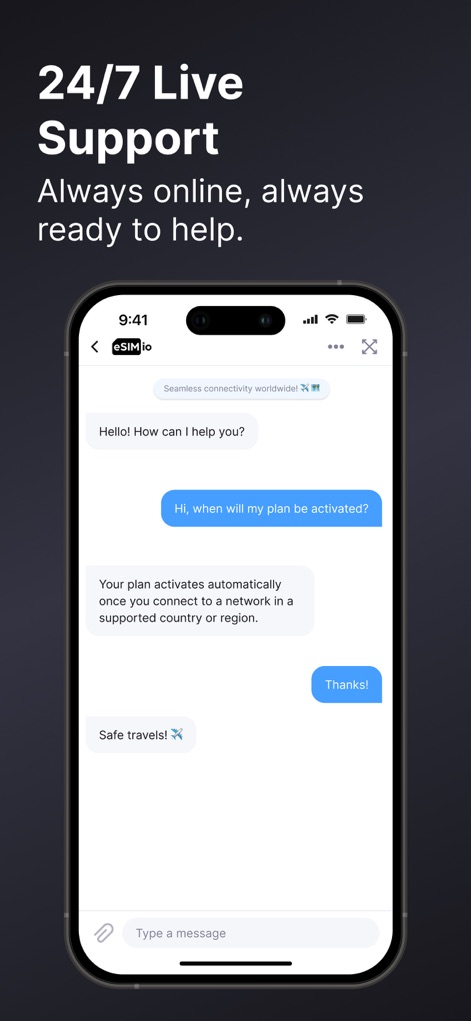 eSIM io: Global SIM Card - ユーザーはアプリ内チャットを通じて「プランのアクティベーション」に関する質問をすることができ、リアルタイムのサポート担当者からの返信を受け取ることができます。