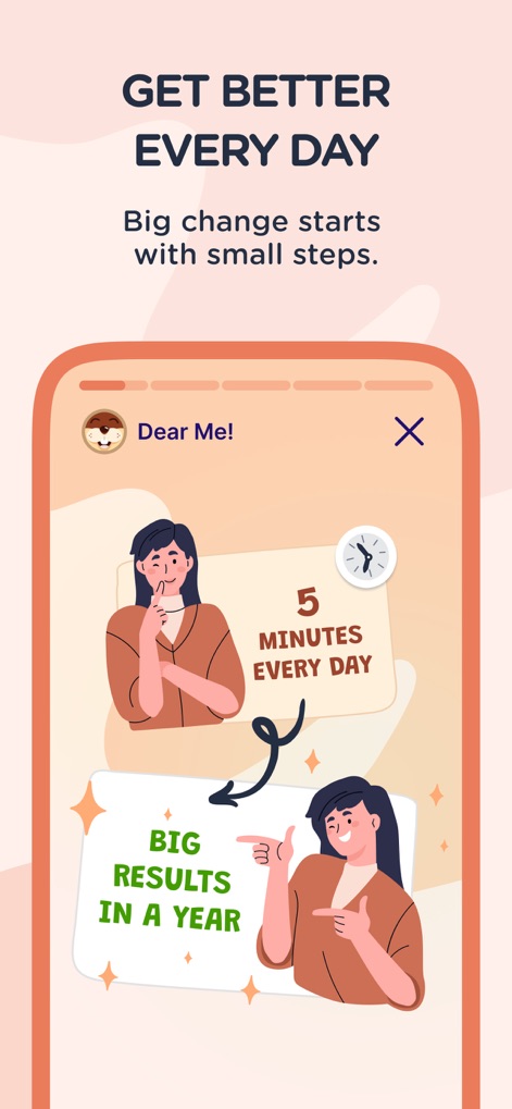 Dear Me: Daily Routine Tracker - The app encourages consistent self-improvement by illustrating how small, daily efforts, like dedicating "5 MINUTES EVERY DAY," can lead to "BIG RESULTS IN A YEAR."