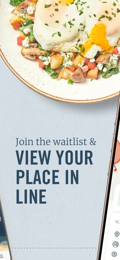 First Watch Mobile App - Users can easily access the "Join the waitlist" feature and clearly "VIEW YOUR PLACE IN LINE" before arriving at the restaurant.