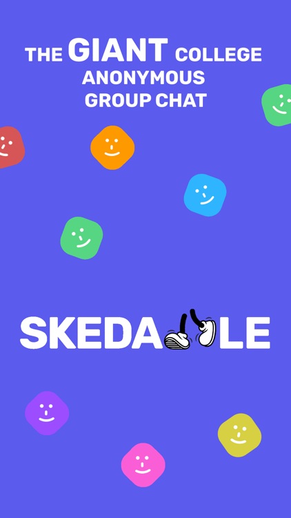 Skedaddle - Giant College Chat