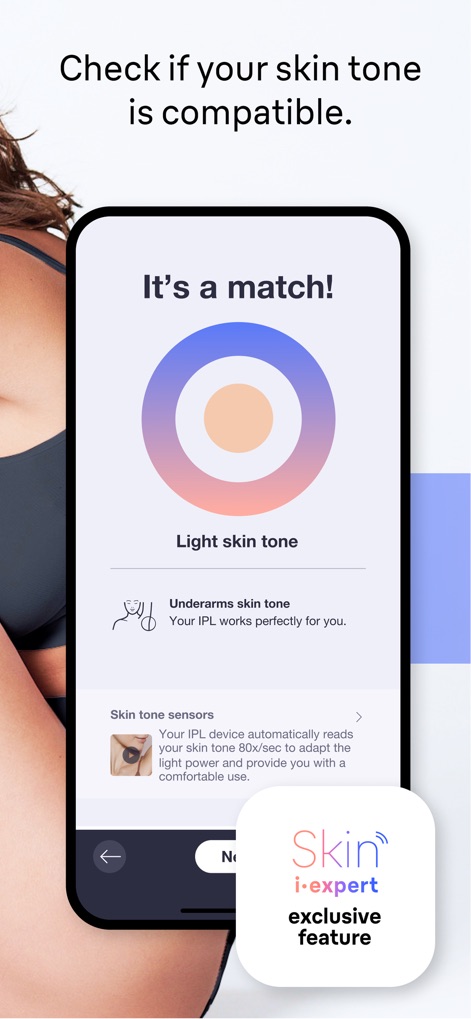 Braun IPL app - The app instantly verifies skin tone compatibility with an intuitive color match display and detailed information on the device's skin tone sensors.