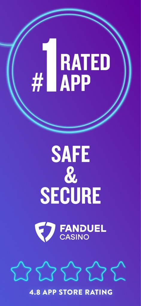 FanDuel Casino - Real Money - This final screen emphasizes the app's status as the "#1 Rated App," backed by a visible "4.8 App Store Rating" and a commitment to being "Safe & Secure."