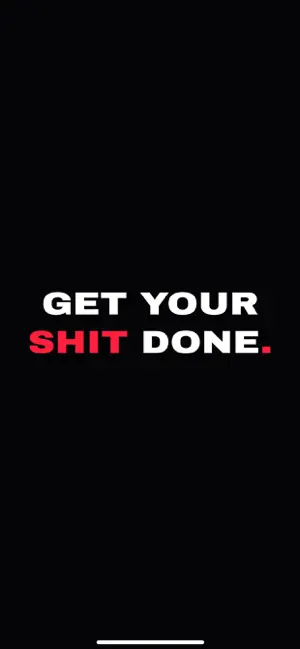 GET YOUR SHIT DONE screenshot 1