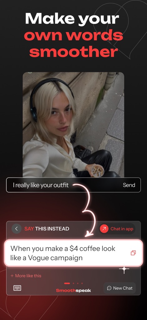 Smoothspeak: AI Dating Coach - Esta función transforma un mensaje simple como "I really like your outfit" en una réplica más creativa y llamativa, ilustrada por la sugerencia "When you make a $4 coffee look like a Vogue campaign".