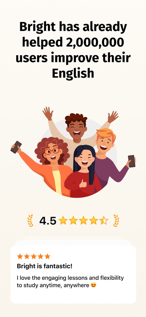 Bright - English for beginners - The app proudly highlights positive user experiences through compelling testimonials and a consistently high 4.5-star rating, reflecting widespread satisfaction.