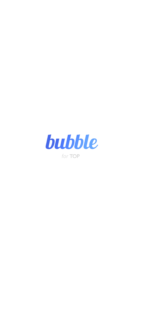 bubble for TOP screenshot 1