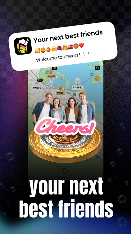 Cheers! -Your Next Best Friend